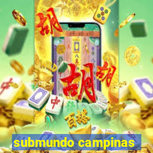 submundo campinas